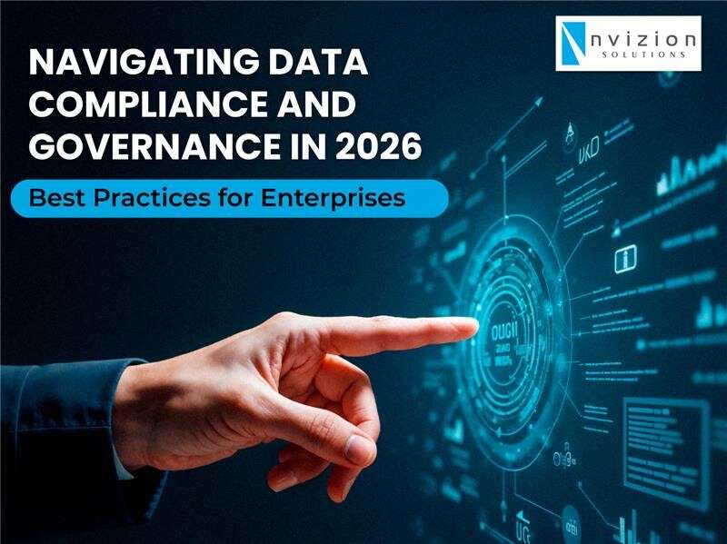 Navigating Data Compliance and Governance in 2026: Best Practices for Enterprises