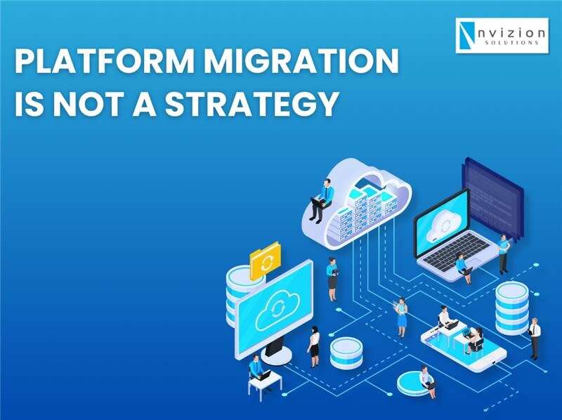 Platform Migration Is Not a Strategy